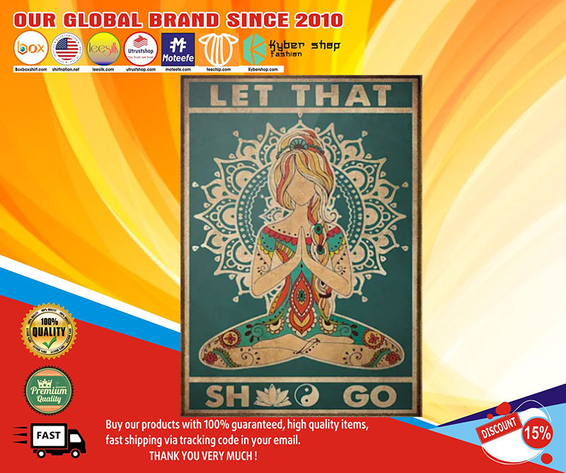 Yoga girl let that shit go poster 4 Yoga girl let that shit go poster