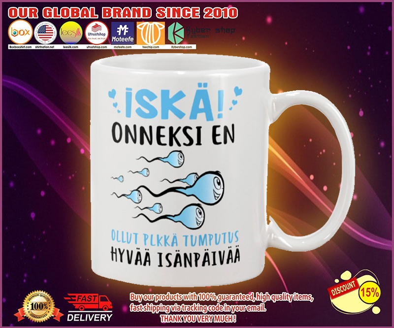 Iska onneksi en ollut plkka tumputus hyvaa isanpaivaa muki 2 Iska onneksi en ollut plkka tumputus hyvaa isanpaivaa muki