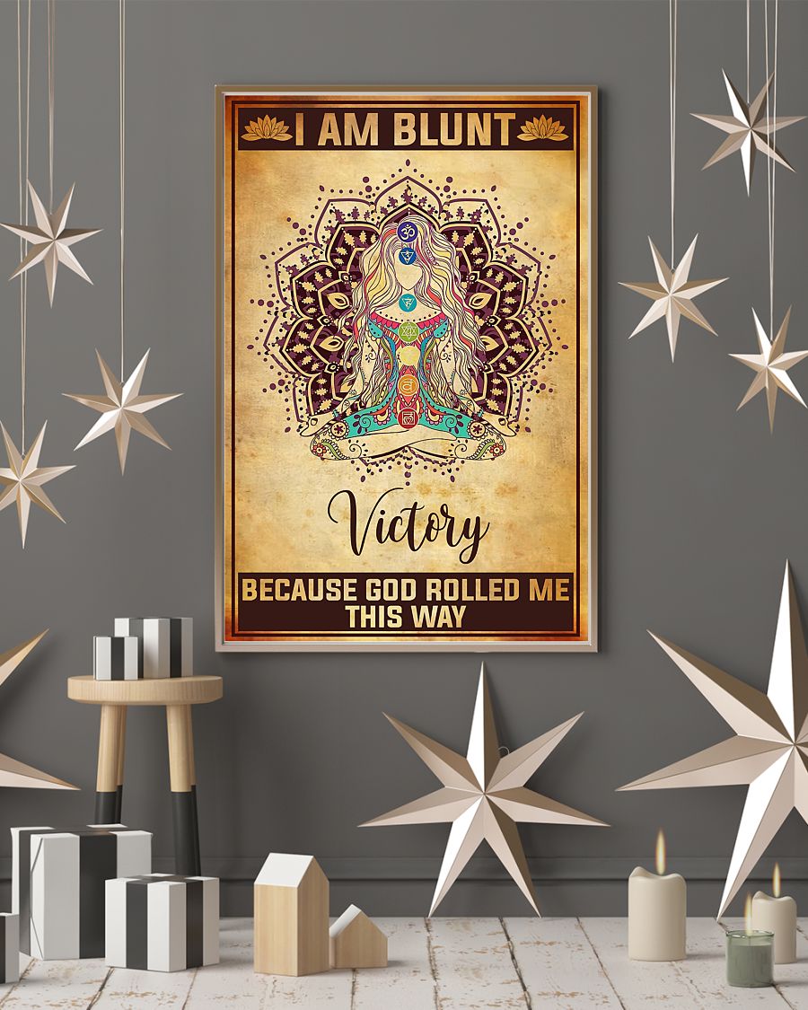 Yoga girl I am blunt victory because god rolled me this way poster 2 Yoga girl I am blunt victory because god rolled me this way poster