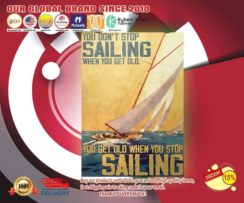 You don't stop sailing when you get old poster 4 You dont stop sailing when you get old poster