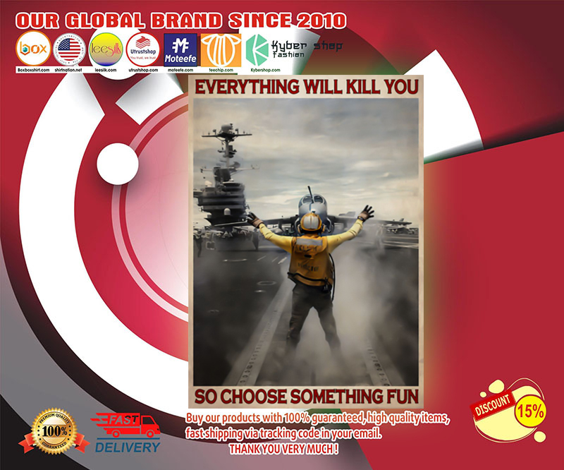 Aircaft marshalling everything will kill you so choose something fun poster 2 Aircaft marshalling everything will kill you so choose something fun poster