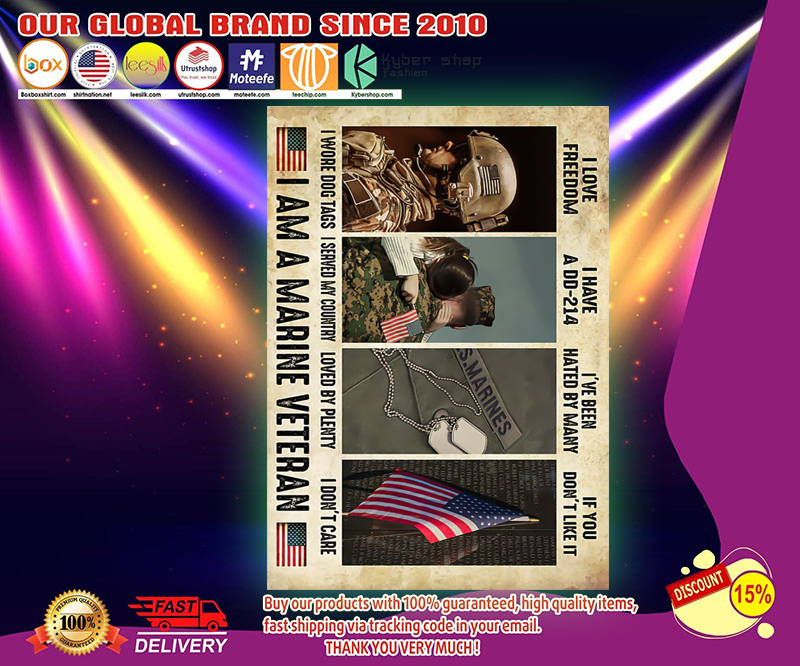 I am a marine veteran I love freedom I wore dog tags poster 4 I am a marine veteran I love freedom I wore dog tags poster