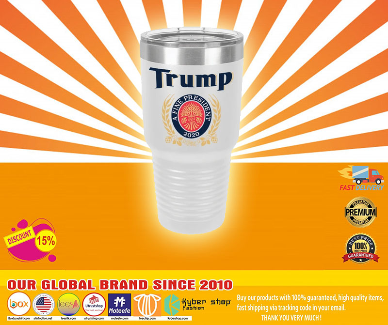 Trump A Fine President Tumbler 2 Trump A Fine President Tumbler