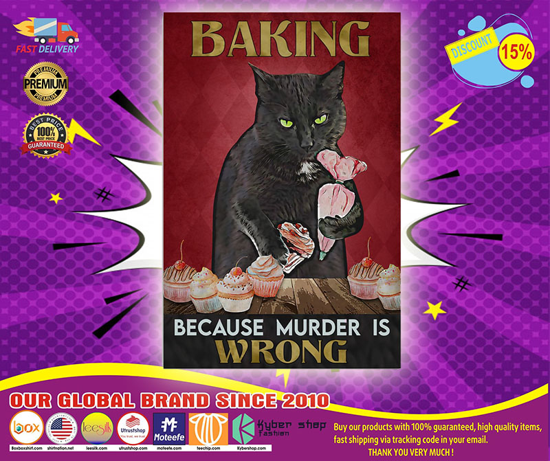 Poster Black cat baking because murder is wrong 5 Poster Black cat baking because murder is weong