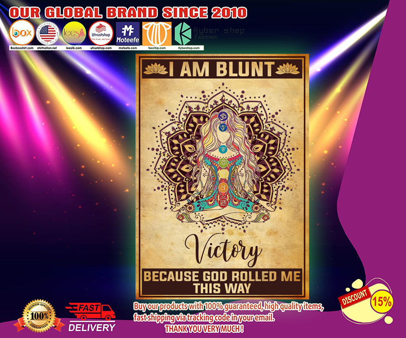 Yoga girl I am blunt victory because god rolled me this way poster 4 Yoga girl I am blunt victory because god rolled me this way poster