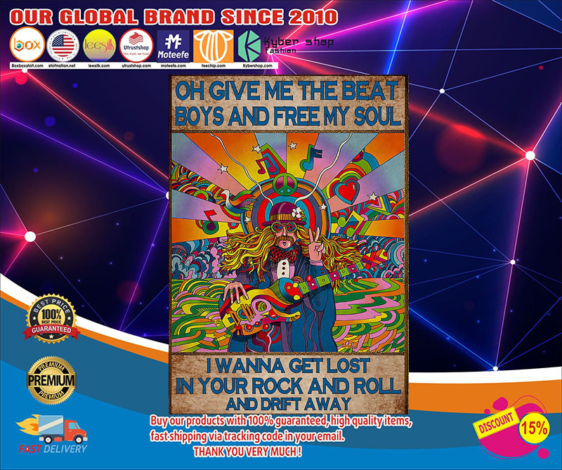 Oh give me the beat boys and free my soul I wanna get lost I your rock and roll and drift away poster 4 Oh give me the beat boys and free my soul I wanna get lost I your rock and roll and drift away poster
