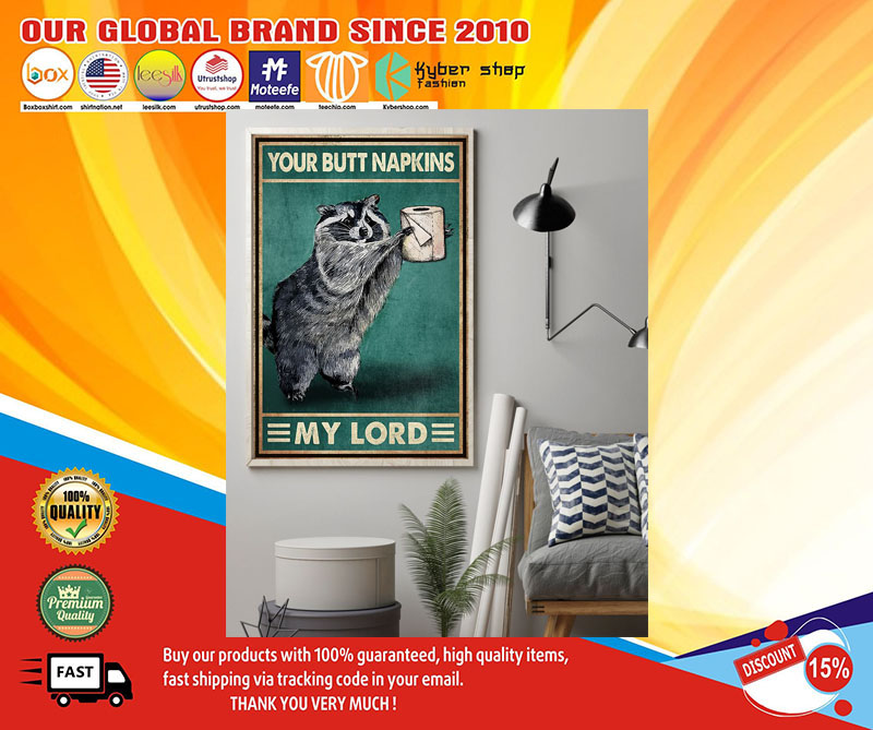 Raccoon your butt napkins my lord poster 4 Raccoon your butt napkins my lord poster