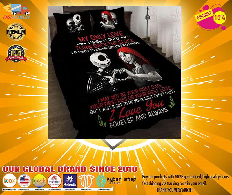 Jack Skellington my only love I wish I could turn back the clock bedding set 4 Jack Skellington my only love I wish I could turn back the clock bedding set