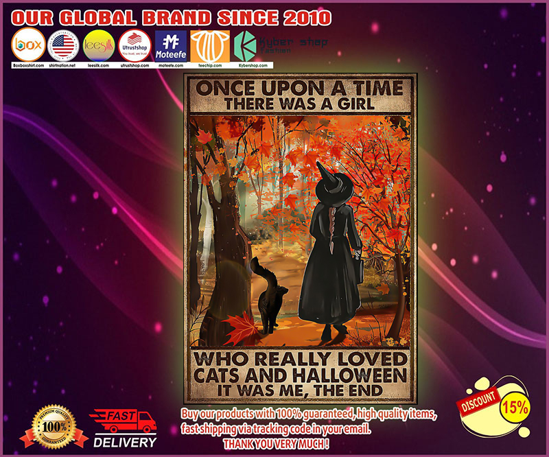 Once upon a time there was a girl who really loved cats and halloween poster 2 Once upon the time there was a girl who loves cat and halloween poster