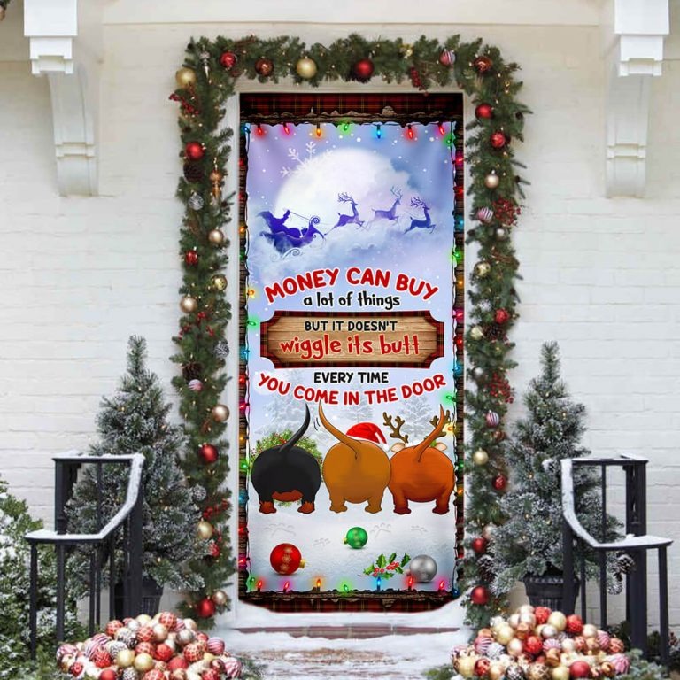Dachshunds Money Can Buy A Lot Of Things Christmas Door Cover 3 Dachshunds Money Can Buy A Lot Of Things Christmas Door Cover
