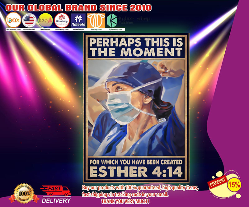 Nurse Perhaps this is the moment for which you have been created esther poster 4 Nurse Perhaps this is the moment for which you have been created esther poster