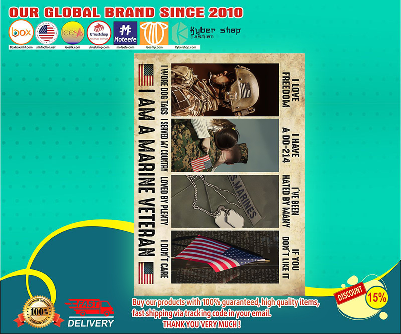 I am a marine veteran I love freedom I wore dog tags poster 3 I am a marine veteran I love freedom I wore dog tags poster