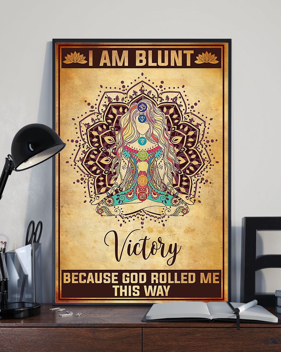 Yoga girl I am blunt victory because god rolled me this way poster 3 Yoga girl I am blunt victory because god rolled me this way poster