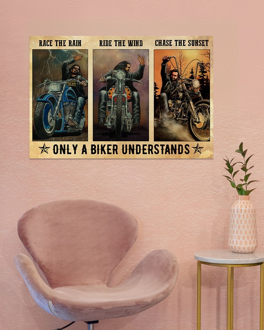 Race the rain ride the wind chase the sunset only a biker understands poster 2 Race the rain ride the wind chase the sunset only a biker understands poster