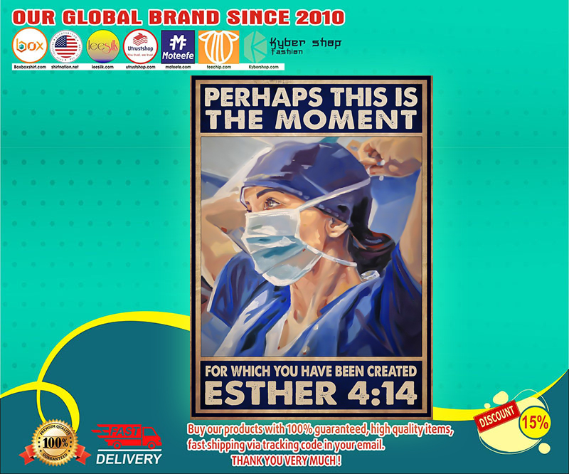 Nurse Perhaps this is the moment for which you have been created esther poster 3 Nurse Perhaps this is the moment for which you have been created esther poster