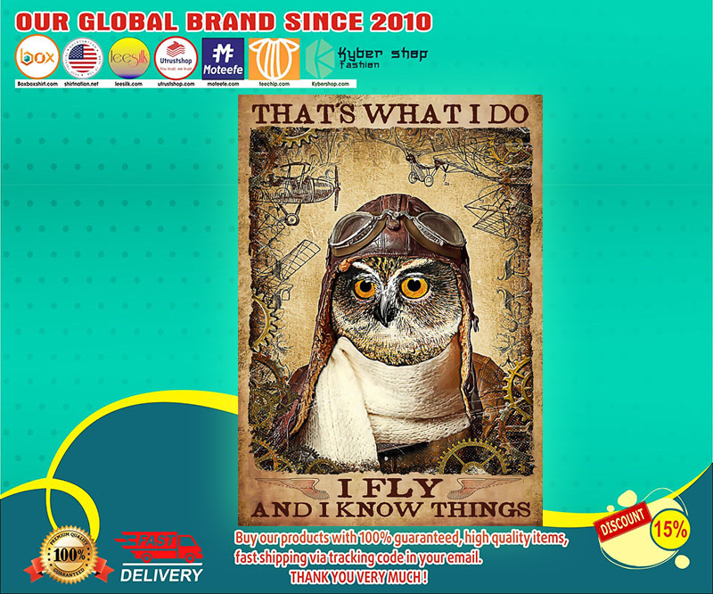 Owl that's what I do I fly and I know things poster 3 Owl thats what I do I fly and I know things poster