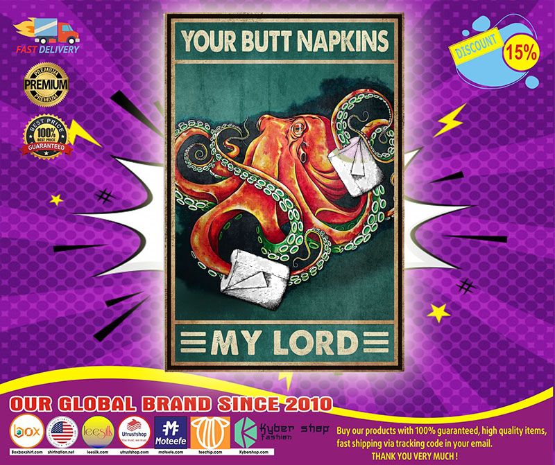 Poster Octopus your butt napkins my lord 5 Poster Octopus your butt napkins my lord