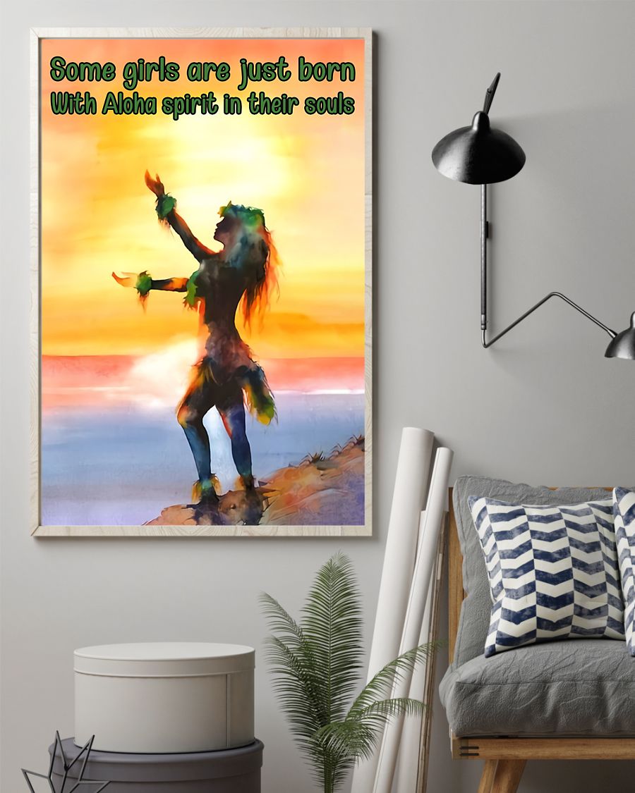 Some girls are just born with aloha spirit In their souls poster 3 Some girls are just born with aloha spirit In their souls poster