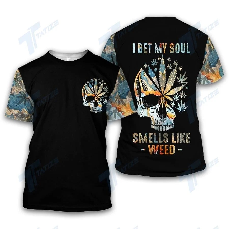 I BET MY SOUL SMELLS LIKE WEED 3D hoodie 3 I BET MY SOUL SMELLS LIKE WEED D hoodie