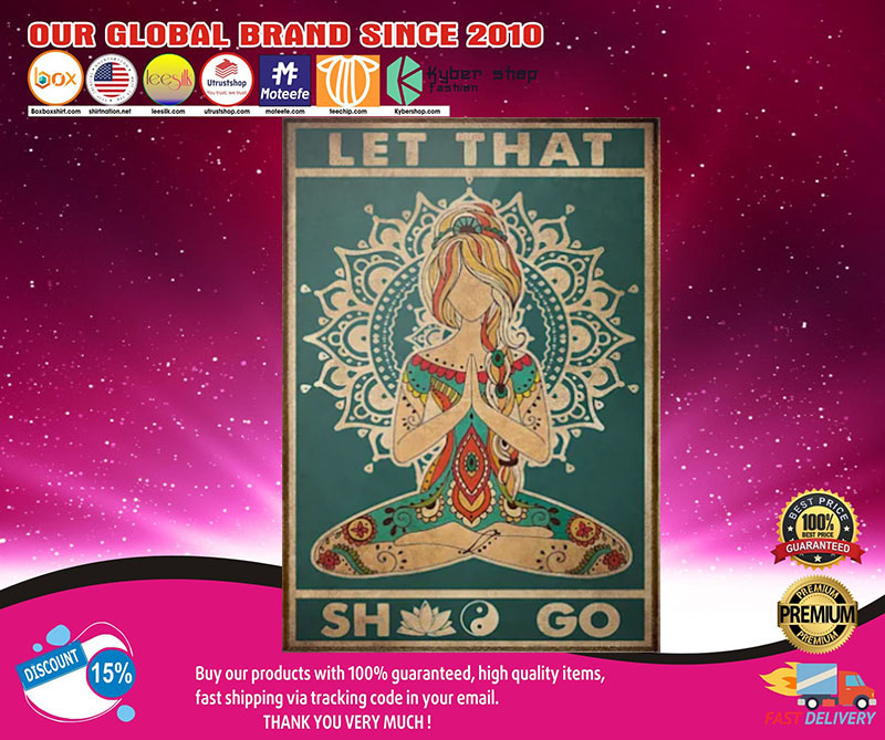 Yoga girl let that shit go poster 3 Yoga girl let that shit go poster