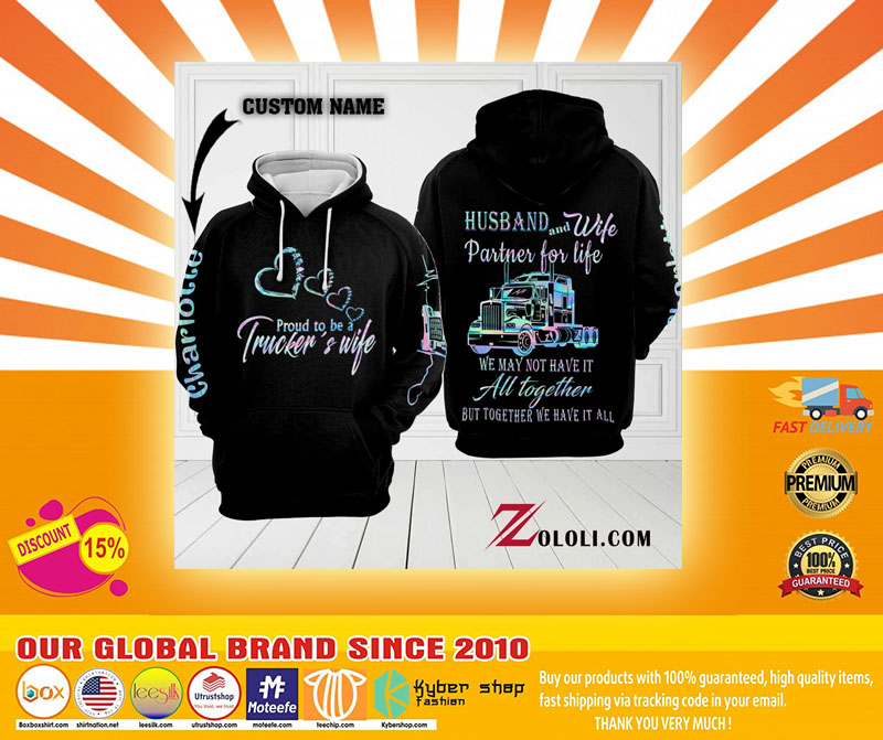 Proud to be a trucker's wife custom name 3d hoodie 2 Proud to be a truckers wife custom name d hoodie
