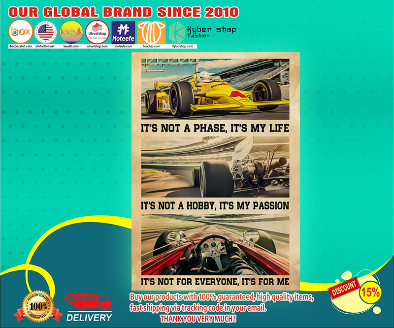 Indianapolis car it's not a phase it's my life it's not a hobby it's my passion poster 3 Indianapolis car its not a phase its my life its not a hobby its my passion poster