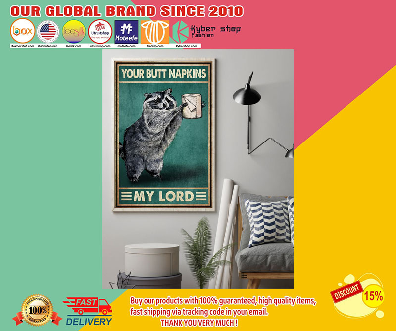 Raccoon your butt napkins my lord poster 2 Raccoon your butt napkins my lord poster
