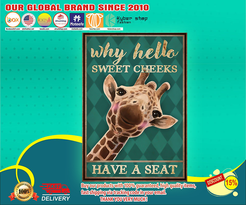 Giraffe why hello sweet cheeks have a seat poster 4 Giraffe why hello sweet cheeks have a seat poster