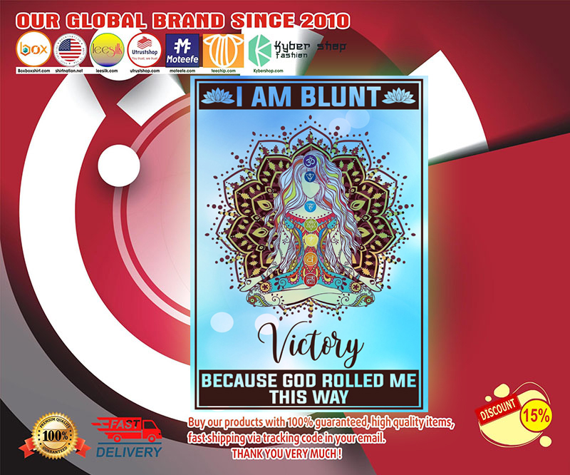 Girl I am blunt because God rolled me that way poster 2 Girl I am blunt because God rolled me that way poster