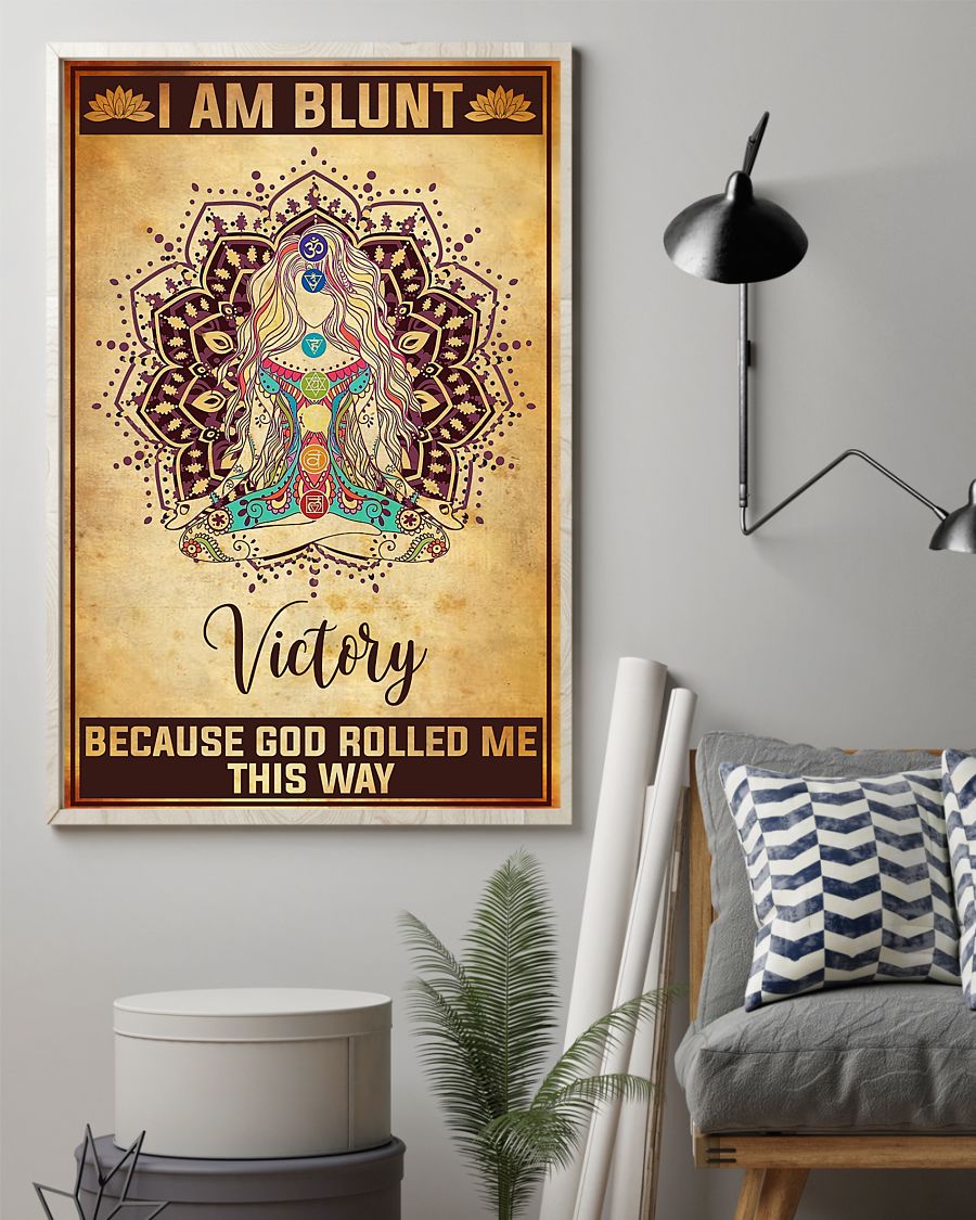 Yoga girl I am blunt victory because god rolled me this way poster 4 Yoga girl I am blunt victory because god rolled me this way poster