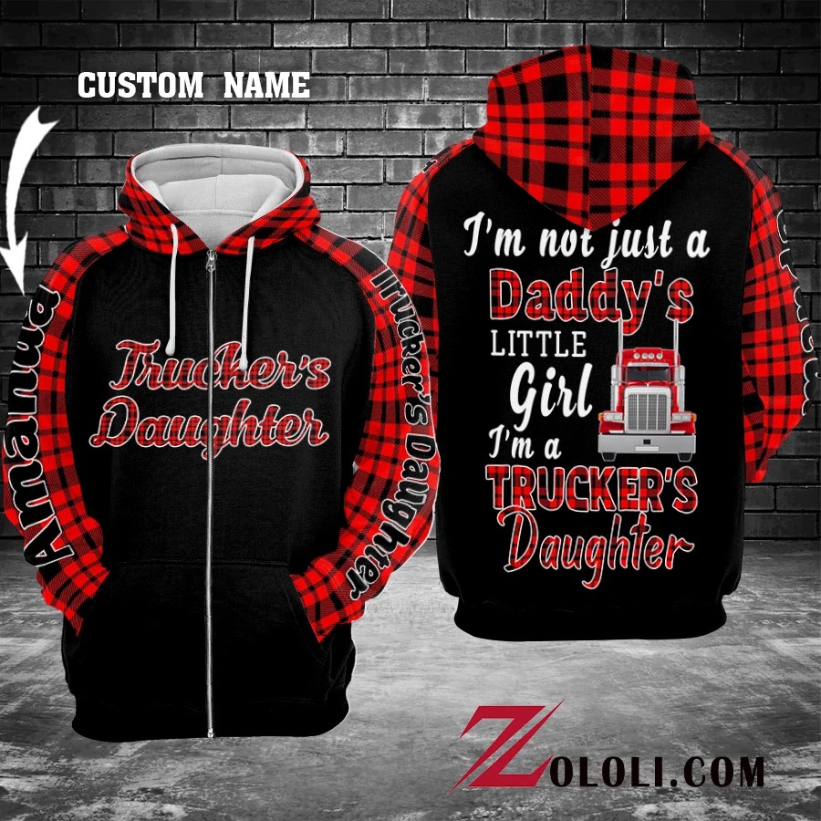 Trucker's Daughter I'm not just a little girl 3D hoodie 2 Truckers Daughter Im not just a little girl D hoodie
