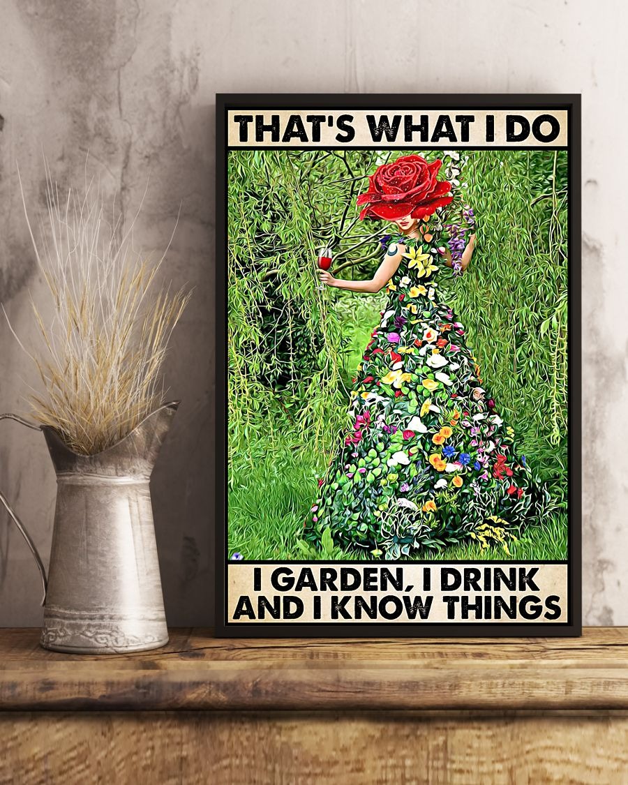 Gardening that's what I do I garden I drink and I know things poster 3 Gardening thats what I do I garden I drink and I know things poster