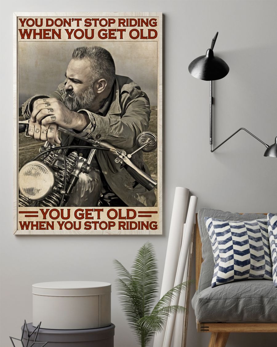 You don't stop riding when you get old you get old when you stop riding poster 5 You dont stop riding when you get old you get old when you stop riding poster