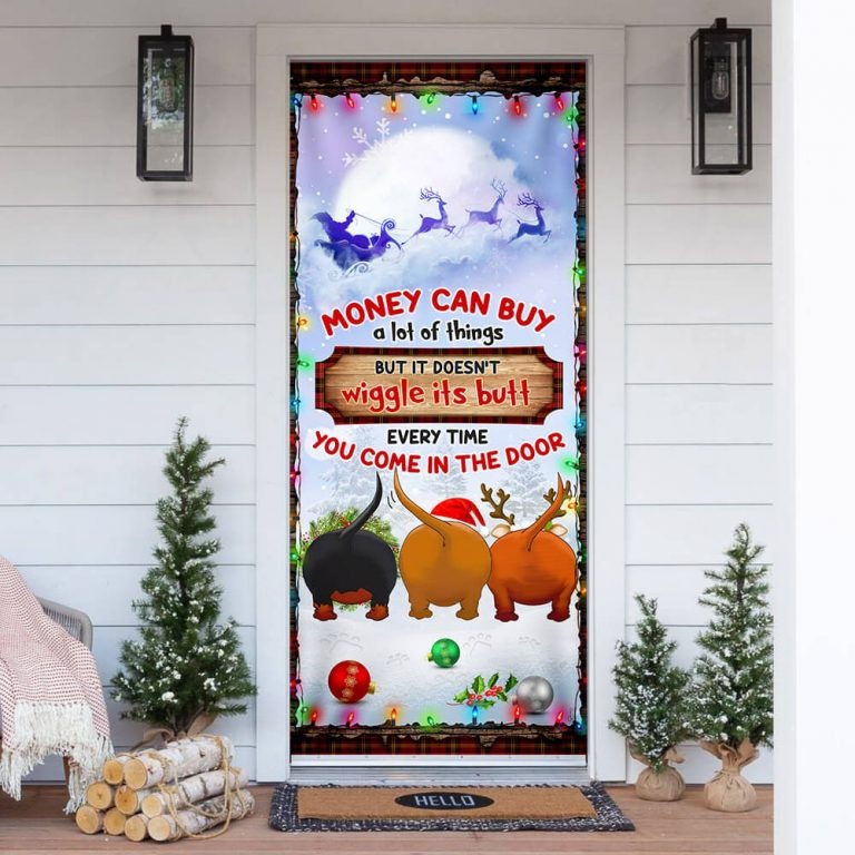 Dachshunds Money Can Buy A Lot Of Things Christmas Door Cover