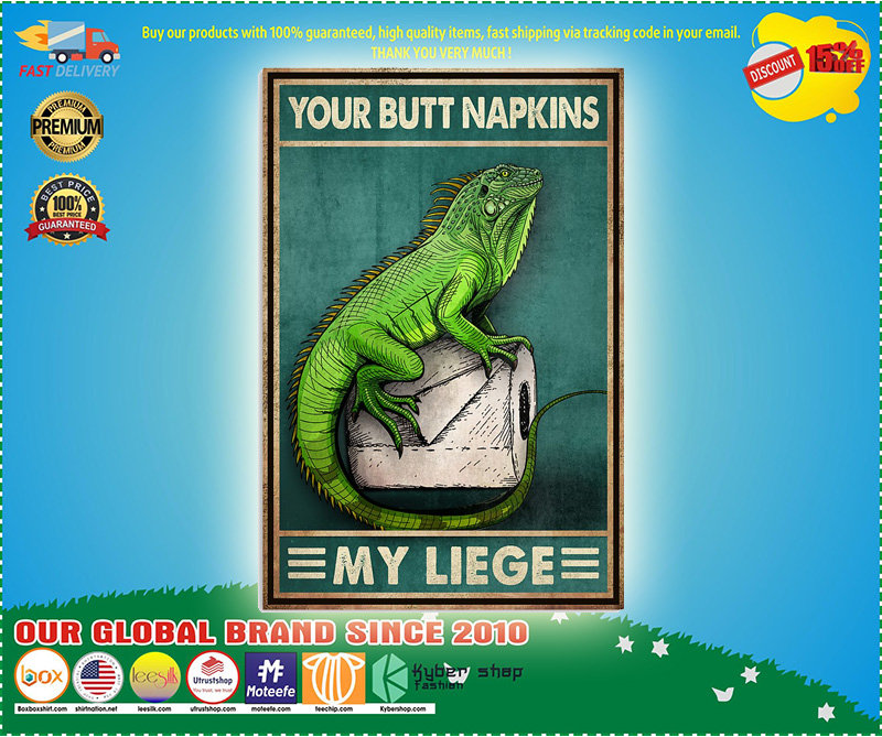 Iguana Your butt napkins me liege poster 5 Iguana Your butt napkins me liege poster