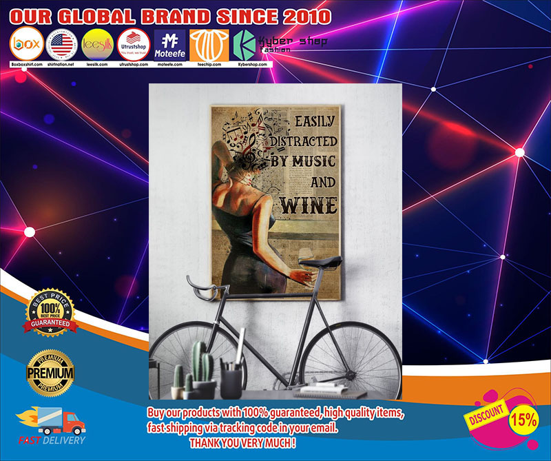 Easily distracted by music and wine poster 3 Easily distracted by music and wine poster