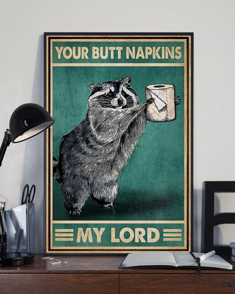 Raccoon your butt napkins my lord poster 3 Raccoon your butt napkins my lord poster