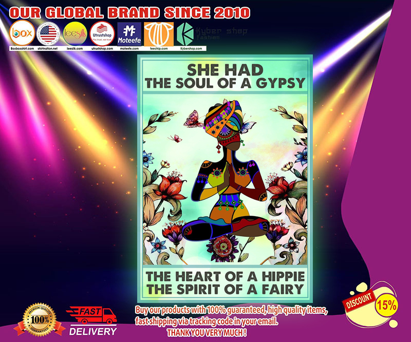 Black girl She had the soul of a gypsy the heart of a hippie the spirit of a fairy poster 4 Black girl She had the soul of a gypsy the heart of a hippie the spirit of a fairy poster