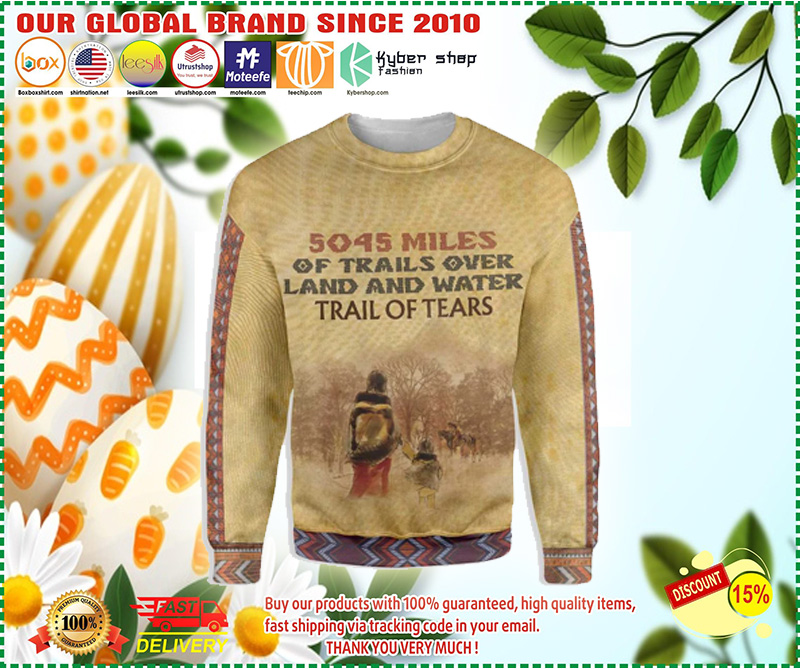 5045 Miles of trails over land and water trail of tears 3d hoodie 4 Miles of trails over land and water trail of tears d hoodie