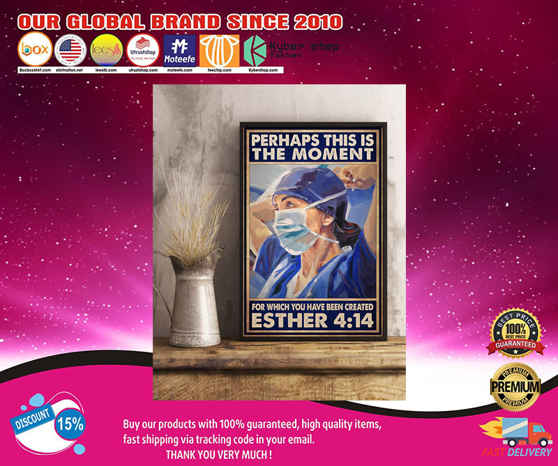 Nurse Perhaps this is the moment for which you have been created esther poster 3 Nurse Perhaps this is the moment for which you have been created esther poster