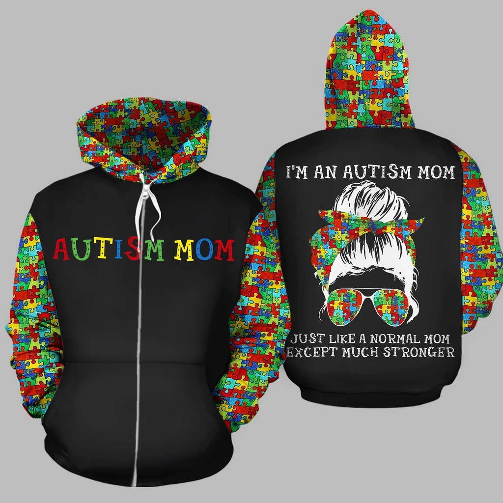 I'm an autism mom, Just like a normal mom 3D hoodie 2 Im an autism mom Just like a normal mom D hoodie