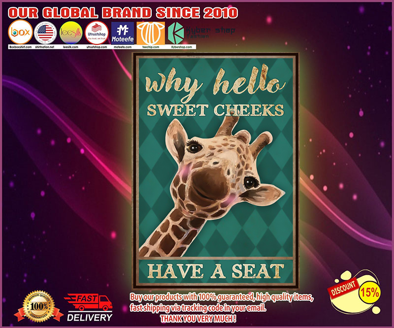 Giraffe why hello sweet cheeks have a seat poster 2 Giraffe why hello sweet cheeks have a seat poster