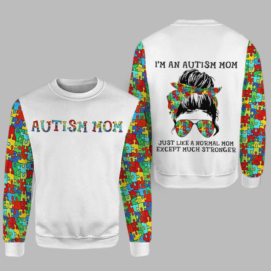 Im an autism mon just like a normal mom 3d over print hoodie 4 Im an autism mon just like a normal mom d over print hoodie and sweatshirt