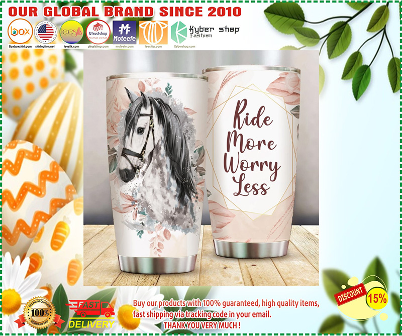 Horse Ride More Worry Less Tumbler 3 Horse Ride More Worry Less Tumbler
