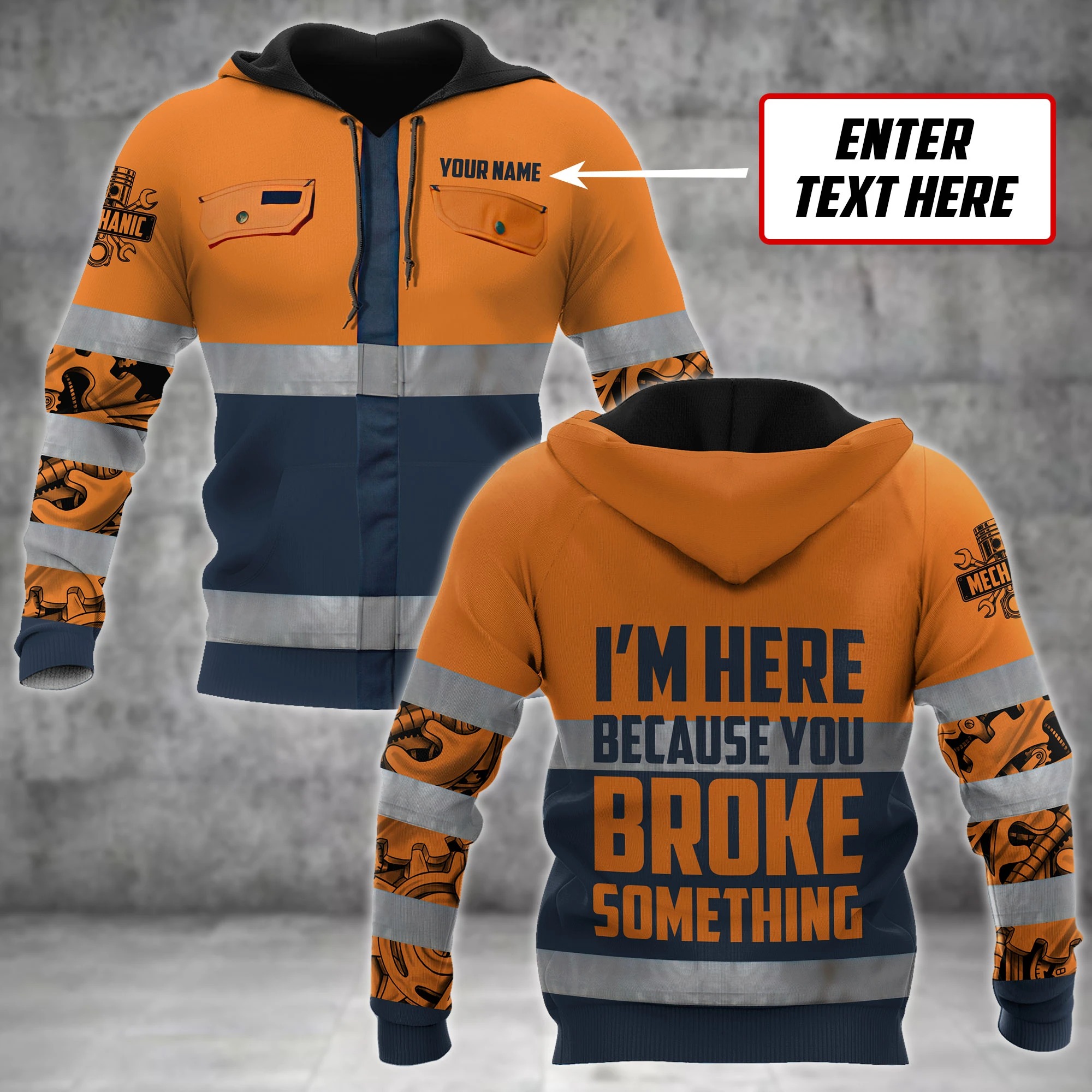 Mechanic Im here because you broke something hoodie custom name