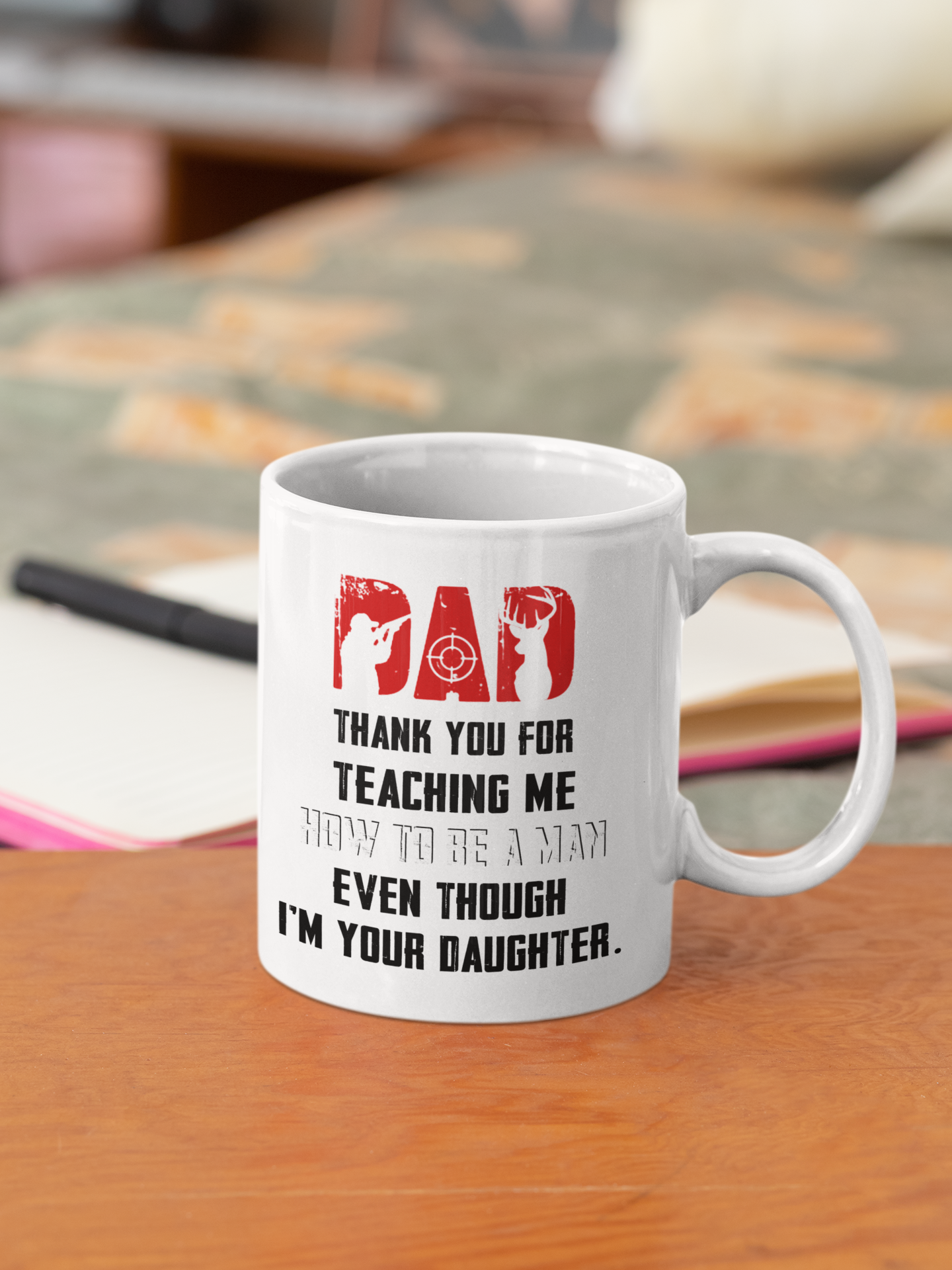 Deer hunting Dad thank you for teaching me how to be a man even though i'm your daughter mug 4 Deer hunting Dad thank you for teaching me how to be a man even though im your daughter mug