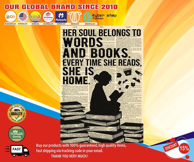 Her soul belongs to words and books every time she reads she is home poster 3 Her soul belongs to words and books every time she reads she is home poster