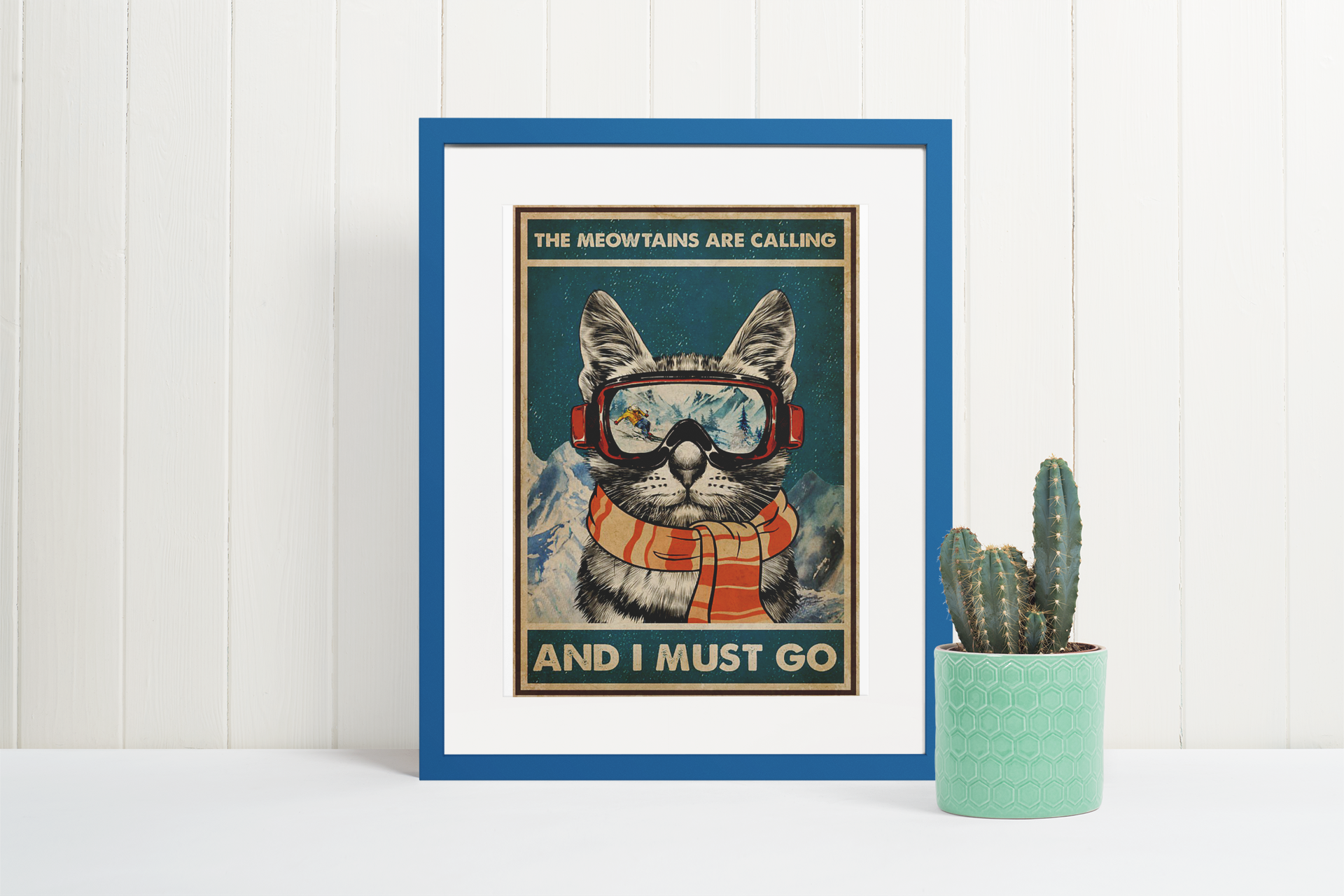 The meowtains are calling and I must go poster 4 The meowtains are calling and I must go poster