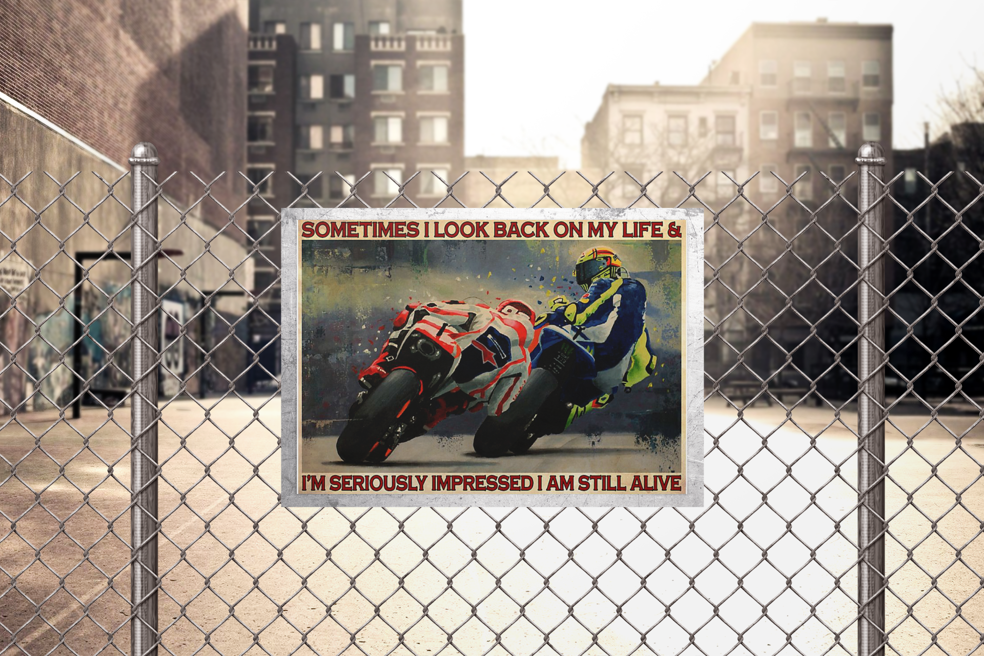 Motorcycle racing sometimes I look back on my life and I'm seriously impressed I am stillalive poster 2 Motorcycle racing sometimes I look back on my life and Im seriously impressed I am stillalive poster
