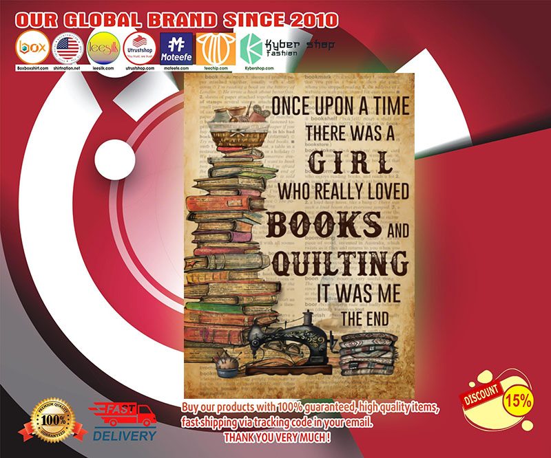 Once upon a time there was a girl who really loved books and quilting poster 4 Once upon a time there was a girl who really loved books and quilting poster